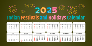 2025 Indian Festivals and Holidays Calendar